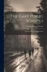 George Drayton Strayer - The Gary Public Schools: Organization and Administration