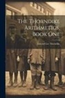 Edward Lee Thorndike - The Thorndike Arithmetics, Book One