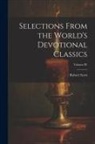 Robert Scott - Selections From the World's Devotional Classics; Volume IV