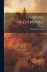 Moritz Julius Bonn - Spaniens Niedergang
