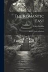 Del Mar Walter - The Romantic East: Burma, Assam, & Kashmir