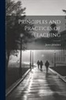 James Johonnot - Principles and Practices of Teaching