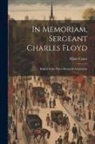 Elliott Coues - In Memoriam, Sergeant Charles Floyd: Report of the Floyd Memorial Association
