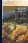Madame Charles Reybaud, George Sand - The Old Convents of Paris