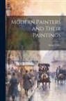 Sarah Tytler - Modern Painters and Their Paintings