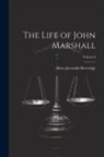 Albert Jeremiah Beveridge - The Life of John Marshall; Volume I