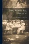 Matilda Betham-Edwards - Two Aunts & a Nephew