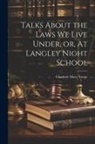 Charlotte Mary Yonge - Talks About the Laws We Live Under, or, At Langley Night School