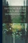 Wilhelm Pfeil - Kritische Blätter für Forst- und Jagdwissenschaft
