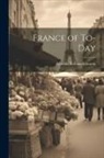 Matilda Betham-Edwards - France of To-Day
