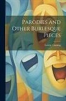 George Canning - Parodies and Other Burlesque Pieces