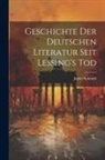 Julian Schmidt - Geschichte der Deutschen Literatur Seit Lessing's Tod
