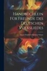 August Friedrich Christian Vilmar - Handbüchlein für Freunde des Deutschen Volksliedes