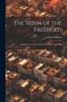 Joshua Williams - The Seisin of the Freehold: Being Twelve Lectures Delivered in Gray's Inn Hall