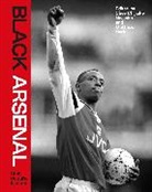 Matthew Harle, Clive Nwonka, Clive Chijioke Nwonka, Matthew Harle, Clive Nwonka, Clive Chijioke Nwonka - Black Arsenal