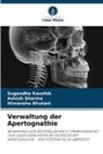 Himanshu Bhutani, Sugandha Kaushik, Ashish Sharma - Verwaltung der Apertognathie