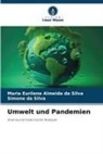 Maria Eurilene Almeida da Silva, Simone Da Silva - Umwelt und Pandemien