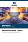 Alberto Abad, Thaís Marques Abad - Begabung und Talent: