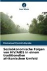 Emmanuel Ejembi Anyebe - Sozioökonomische Folgen von HIV/AIDS in einem traditionellen afrikanischen Umfeld