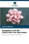 Ricardo Oliveira - Geogebra und der Unterricht von Derivaten