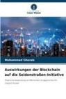 Mohammed Ghorab - Auswirkungen der Blockchain auf die Seidenstraßen-Initiative
