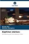 Kavita Roy, Khritish Swargiary - Köpfchen stärken: