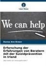 Donna Ann Breen - Erforschung der Erfahrungen von Beratern mit der Suizidprävention in Irland