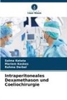 Rahma Derbel, Mariem Keskes, Salma Ketata - Intraperitoneales Dexamethason und Coeliochirurgie