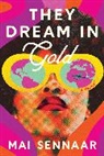 Mai Sennaar, Mai Sennaar - They Dream in Gold