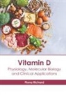 Fiona Richard - Vitamin D: Physiology, Molecular Biology and Clinical Applications