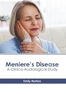 Emily Norton - Meniere's Disease: A Clinico-Audiological Study