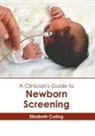 Elizabeth Curling - A Clinician's Guide to Newborn Screening