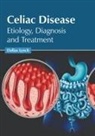 Dallas Lynch - Celiac Disease: Etiology, Diagnosis and Treatment
