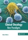 Maria Walters - Clinical Oncology: New Paradigms