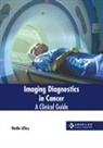 Nadia Lilley - Imaging Diagnostics in Cancer: A Clinical Guide