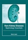 Kevin Lewis - Rare Kidney Diseases: Nephrology Essentials