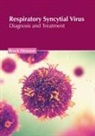 Brock Hewson - Respiratory Syncytial Virus: Diagnosis and Treatment