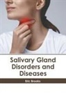 Eric Brooks - Salivary Gland Disorders and Diseases