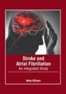 Neta Allison - Stroke and Atrial Fibrillation: An Integrated Study