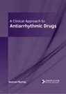 Duncan Murray - A Clinical Approach to Antiarrhythmic Drugs