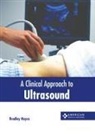 Bradley Hayes - A Clinical Approach to Ultrasound