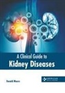 Donald Moore - A Clinical Guide to Kidney Diseases