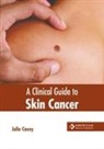 Julio Casey - A Clinical Guide to Skin Cancer