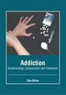 Don Boles - Addiction: Epidemiology, Assessment and Treatment