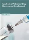 Octavia Settle - Handbook of Anticancer Drug Discovery and Development