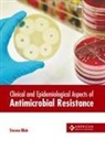 Steven Blair - Clinical and Epidemiological Aspects of Antimicrobial Resistance