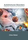 Chloe Weber - Autoimmune Disorders: Diagnosis, Prognosis and Therapeutics