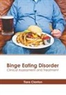 Tiara Clanton - Binge Eating Disorder: Clinical Assessment and Treatment