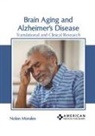 Nolan Morales - Brain Aging and Alzheimer's Disease: Translational and Clinical Research