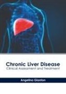 Angelina Glanton - Chronic Liver Disease: Clinical Assessment and Treatment